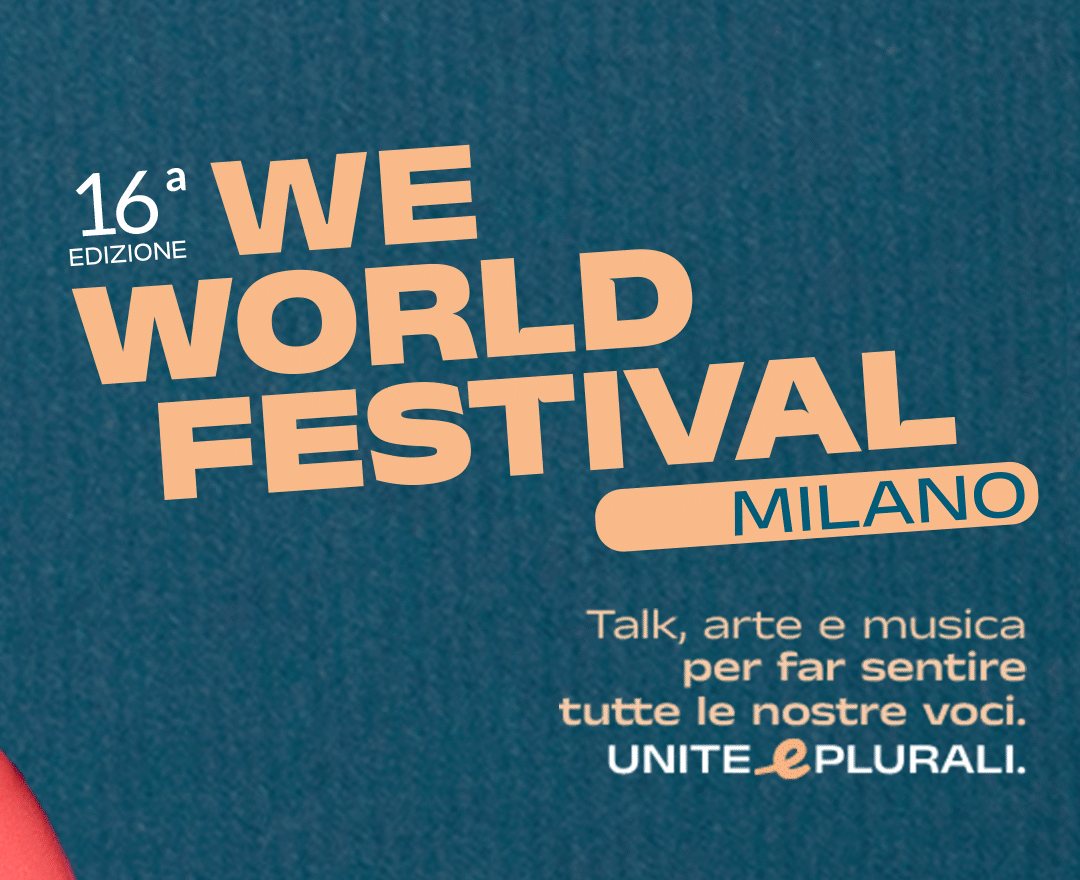 WeWorld Festival Milano 2026: diritti, corpi e nuove sfide sociali